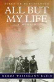 book cover of All but my life by Gerda Weissmann-Klein