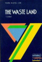 book cover of York Notes on T.S.Eliot's "Waste Land" (Longman Literature Guides) by Томас Стернс Елиот