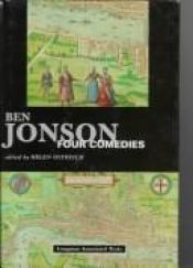 book cover of Ben Johnson: Four Comedies (Longman Annotated Texts) by Ben Jonson