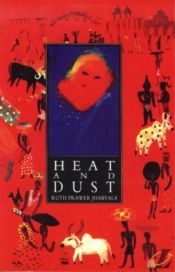 book cover of Heat and Dust by Рут Правер Джабвала