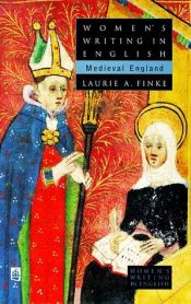 book cover of Women's Writing in English: Medieval England (Women's Writing in English S.) by Laurie Finke