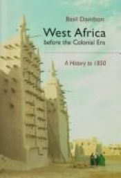 book cover of West Africa before the colonial era by Basil Davidson
