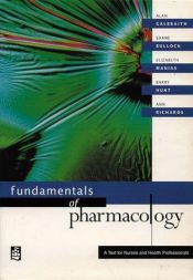 book cover of Fundamentals of Pharmacology: A Text for Nurses and Health Professionals by Alan Galbraith