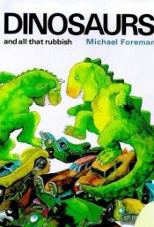 book cover of Dinosaurs and All That Rubbish by Michael Foreman