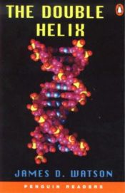 book cover of The Double Helix: A Personal Account of the Discovery of the Structure of DNA by ジェームズ・ワトソン