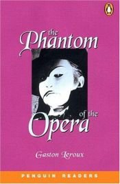 book cover of The Phantom of the Opera (Penguin Readers, Level 5) by Gaston Leroux