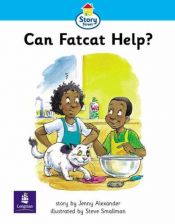 book cover of Can Fatcat Help?: Story Street: Step 2 (Literacy Land) by Jenny Alexander
