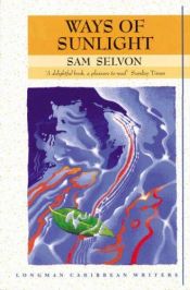 book cover of Ways of Sunlight by Sam Selvon