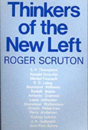 book cover of Thinkers of the New Left by Roger Scruton