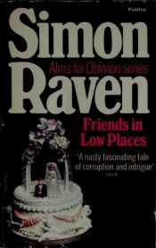 book cover of Friends in Low Places (Alms for Oblivion, Book 5) by Simon Raven