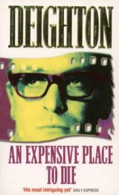 book cover of an Expensive Place to Die by Len Deighton