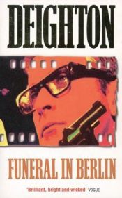 book cover of Funeral in Berlin (Harry Palmer #3) by Len Deighton
