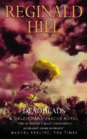 book cover of Deadheads a Dalziel and Pascoe novel by Reginald Hill
