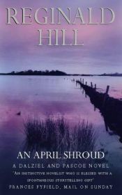 book cover of An April Shroud (Dalziel and Pascoe #4) by Reginald Hill