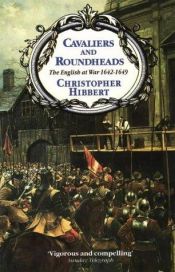 book cover of Cavaliers and Roundheads by Christopher Hibbert