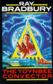 book cover of El Convector Toynbee by Ray Bradbury