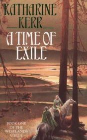 book cover of A Time of Exile by Katharine Kerr