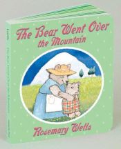 book cover of The Bear Went Over The Mountain (Bunny Read's Back) by Rosemary Wells