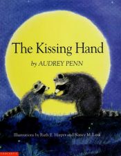 book cover of The Kissing Hand by Audrey Penn