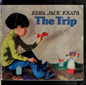 book cover of The Trip/Cassette by Ezra Jack Keats