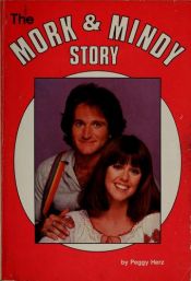 book cover of The Mork and Mindy Story by Peggy Herz