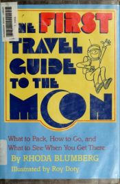 book cover of First Travel Guide to the Moon by Rhoda Blumberg