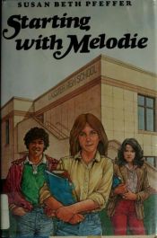 book cover of Starting with Melodie by Susan Beth Pfeffer