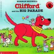 book cover of Clifford Y El Gran Desfile/Clifford and the Big Parade by Norman Bridwell
