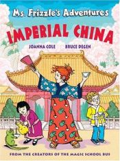 book cover of Imperial China (Ms. Frizzle's Adventures) by Joanna Cole