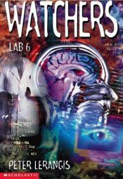 book cover of Lab 6 (Watchers) by Peter Lerangis