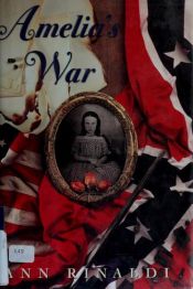 book cover of Amelia's war by Ann Rinaldi