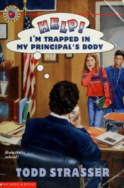 book cover of Help!: I'm Trapped in My Principal's Body by Todd Strasser