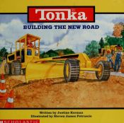 book cover of Tonka: Building The New Road (Tonka) by Justine Korman