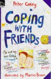 book cover of Coping with Friends by Peter Corey