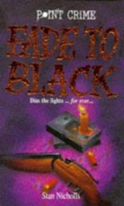 book cover of Fade to Black by Stan Nicholls