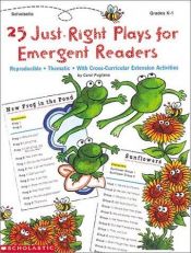 book cover of 25 Just-Right Plays For Emergent Readers by Carol Pugliano-Martin