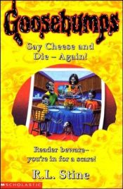 book cover of Say Cheese and Die--Again! by R. L. Stine