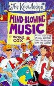 book cover of Mind-blowing Music by Michael Cox