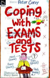 book cover of Coping with Exams and Tests by Peter Corey