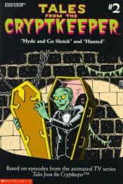 book cover of Tales from the Cryptkeeper #2: "Hyde and Go Shriek" and "Hunted" by Jane B. Mason