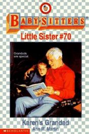 book cover of Babysitters Little Sister #70, Karen's Grandad by Ann M. Martin