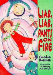 book cover of Liar, liar, pants on fire by Gordon Korman