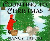 book cover of Counting To Christmas by Nancy Tafuri