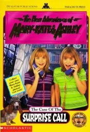 book cover of The Case of the Surprise Call (New Adventures of Mary-Kate & Ashley) by Melinda Metz