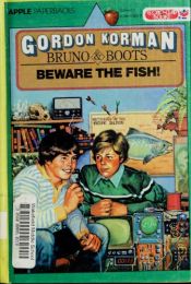 book cover of Beware of the Fish! by Gordon Korman