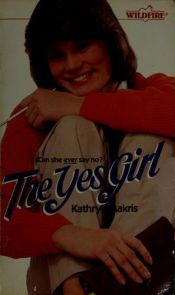 book cover of The Yes Girl by Kathryn Makris