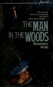 book cover of The Man In the Woods by Rosemary Wells