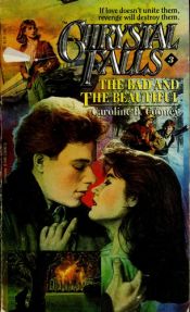 book cover of The Bad and the Beautiful (Chrystal Falls No 3) by Caroline B. Cooney