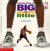 book cover of The Nba Book of Big and Little by James Preller