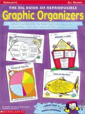 book cover of The Big Book of Reproducible Graphic Organizers: 50 Great Templates to Help Kids Get More Out of Reading, Writing, Social Studies and More by Jennifer Richard Jacobson